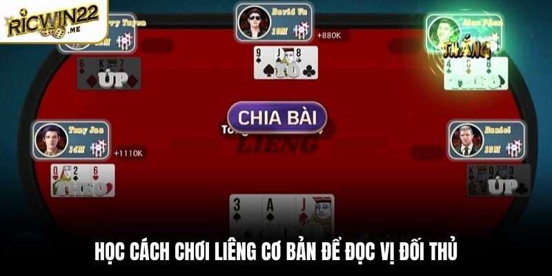 Học cách chơi Liêng cơ bản để đọc vị đối thủ