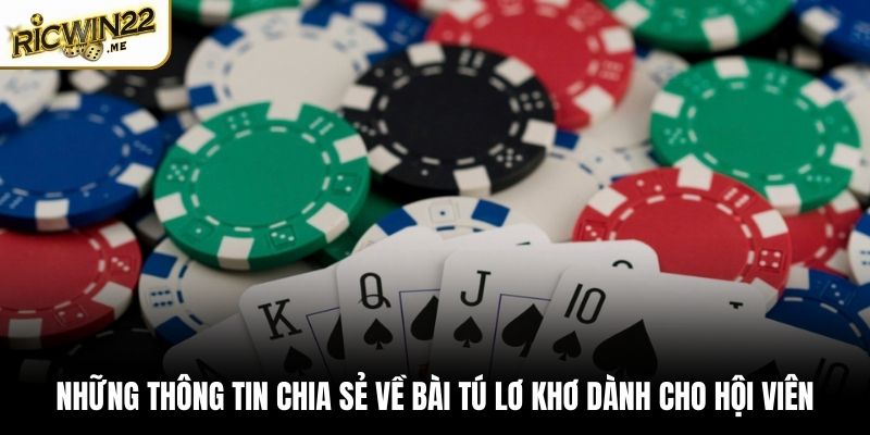 Những thông tin chia sẻ về bài tú Lơ Khơ dành cho hội viên