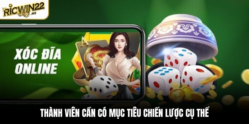 Thành viên cần có mục tiêu chiến lược cụ thể