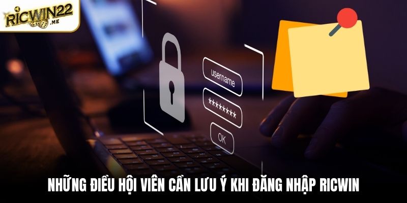 Những điều hội viên cần lưu ý khi đăng nhập Ricwin