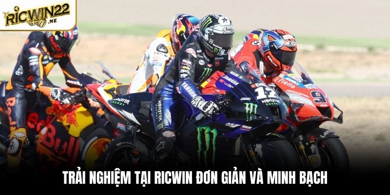 Trải nghiệm tại Ricwin đơn giản và minh bạch
