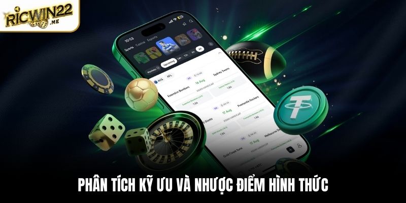 Phân tích kỹ ưu và nhược điểm hình thức