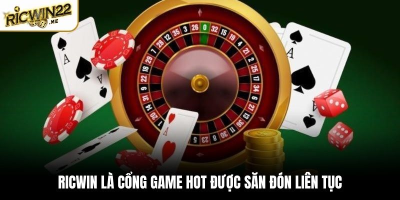 Ricwin là cổng game hot được săn đón liên tục