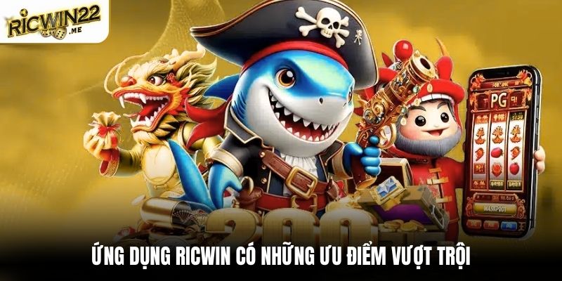 Ứng dụng Ricwin có những ưu điểm vượt trội