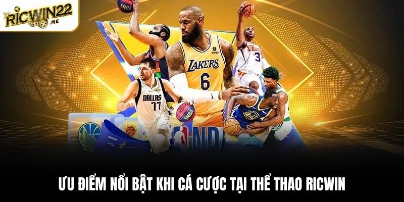 Ưu điểm nổi bật khi cá cược tại Thể Thao Ricwin